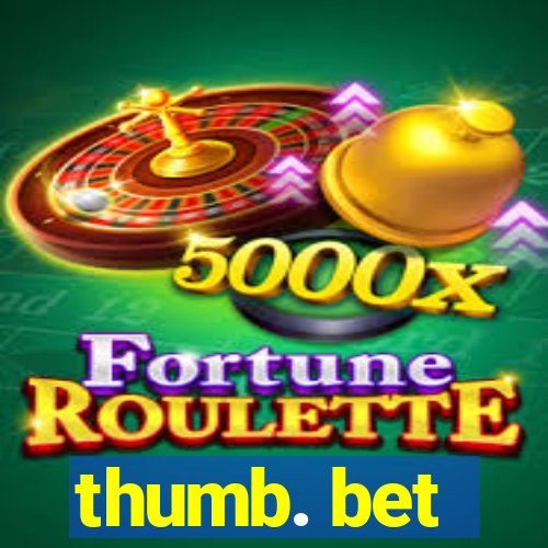 thumb. bet